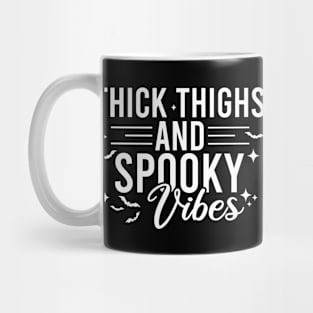 Thick Thighs And Spooky Vibes Mug